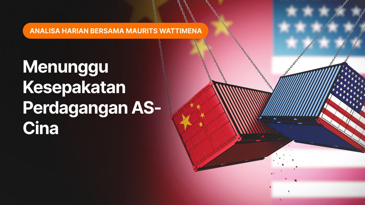 Menunggu Kesepakatan Perdagangan AS-Cina