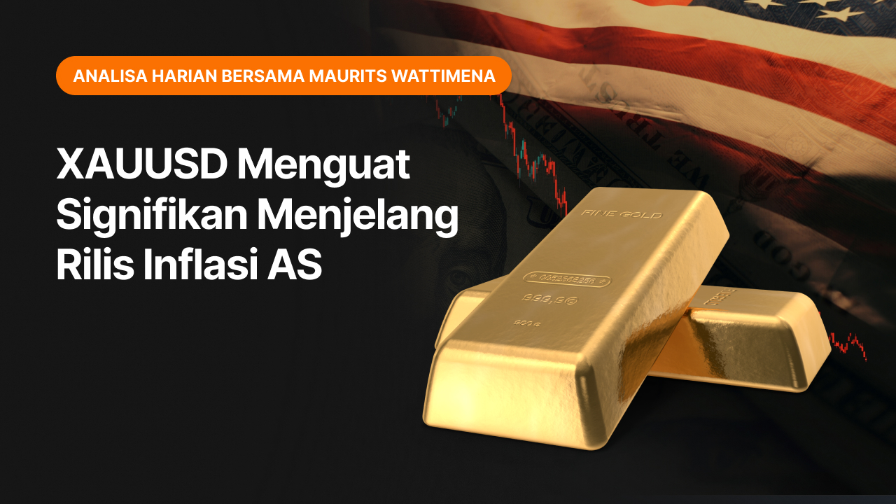 XAUUSD Menguat Signifikan Menjelang Rilis Inflasi AS